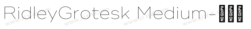RidleyGrotesk Medium字体转换